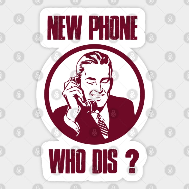 New Phone Who Dis ? Sticker by NineBlack